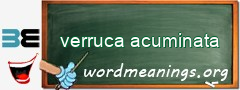 WordMeaning blackboard for verruca acuminata